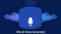Kit Ai Voice Generator